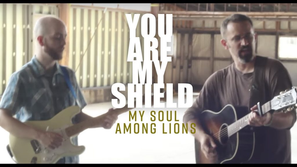 My Soul Among Lions // You Are My Shield (Psalm 3)