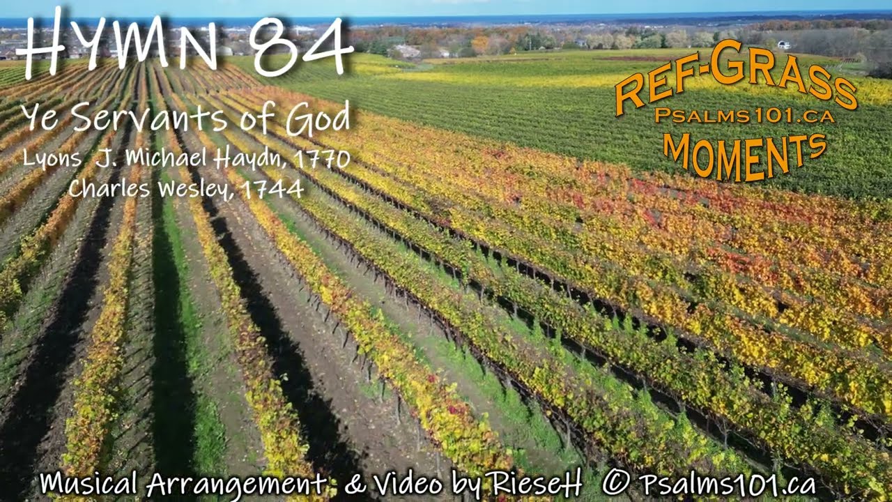 HYMN 84 - Ye Servants of God