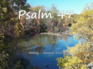 Psalm 47 - Clap your hands and shout! Let your praise ring out!